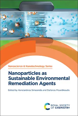 Nanočastice ako udržateľné prostriedky na sanáciu životného prostredia - Nanoparticles as Sustainable Environmental Remediation Agents