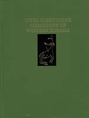 Hornopleistocénna prehistória západnej Eurázie - Upper Pleistocene Prehistory of Western Eurasia