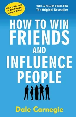 Ako si získať priateľov a ovplyvňovať ľudí - How to Win Friends and Influence People