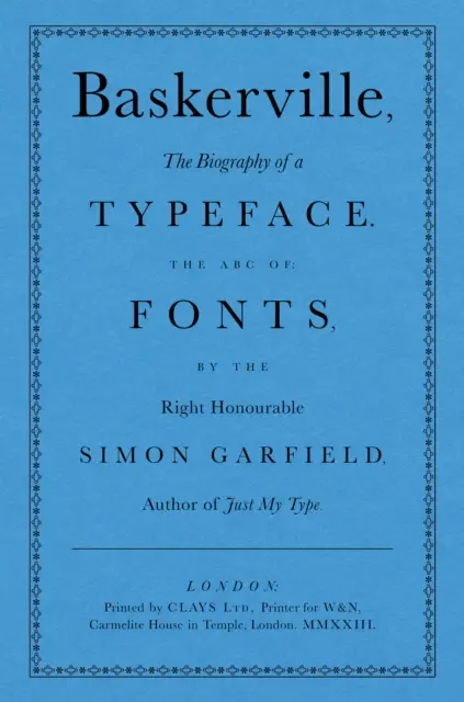 Baskerville - životopis písma (ABC písiem) - Baskerville - The Biography of a Typeface (The ABC of Fonts)