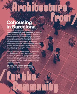 Cohousing v Barcelone: Dizajn, výstavba a bývanie pre družstevné modely: Barcelona: Vydajte sa na cestu do Barcelony. - Cohousing in Barcelona: Designing, Building and Living for Cooperative Models