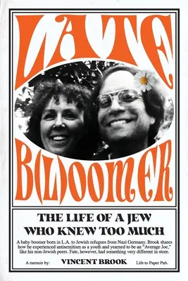 Neskorý B(l)oomer: Život Žida, ktorý vedel príliš veľa - Late B(l)oomer: The Life of a Jew Who Knew Too Much