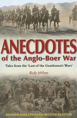 Anekdoty z anglo-búrskej vojny - Príbehy z „poslednej z džentlmenských vojen“ revidované a aktualizované druhé vydanie - Anecdotes of the Anglo-Boer War - Tales from 'the Last of the Gentlemen's Wars'  Revised & Updated Second Edition