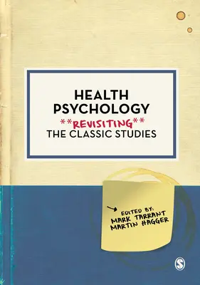 Psychológia zdravia: Revízia klasických štúdií - Health Psychology: Revisiting the Classic Studies