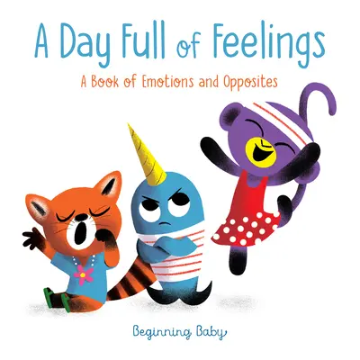 Deň plný pocitov: Začiatok dieťaťa - A Day Full of Feelings: Beginning Baby
