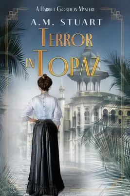 Teror v topáse: Záhada Harriet Gordonovej - Terror in Topaz: A Harriet Gordon Mystery