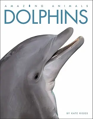 Úžasné zvieratá: Delfíny - Amazing Animals: Dolphins
