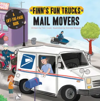 Poštoví prepravcovia: Kniha o nákladnom aute so zdvihnutou stránkou - Mail Movers: A Lift-The-Page Truck Book