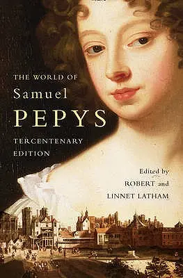 Svet Samuela Pepysa: Pepys: antológia Samuelovho života, 1. vydanie: Antológia Samuela Pepysa - The World of Samuel Pepys: A Pepys Anthology