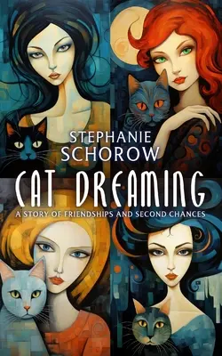 Mačacie sny: Príbeh o priateľstve a druhej šanci - Cat Dreaming: A Story of Friendships and Second Chances