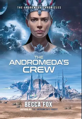 Andromedina posádka - The Andromeda's Crew