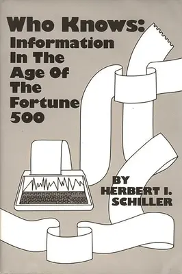 Kto vie: Informácie vo veku Fortune 500 - Who Knows: Information in the Age of the Fortune 500