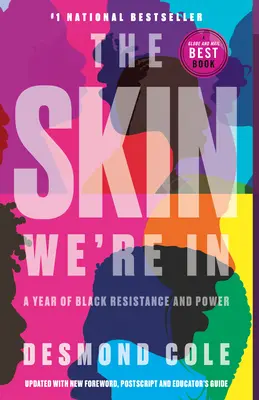 Koža, v ktorej sme: Rok černošského odporu a moci - The Skin We're in: A Year of Black Resistance and Power