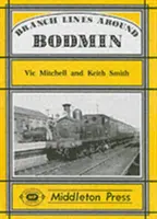 Odbočky v okolí Bodminu - Branch Lines Around Bodmin