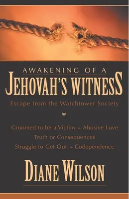 Prebudenie svedka Jehovovho: Útek zo Spoločnosti Strážna veža - Awakening of a Jehovah's Witness: Escape from the Watchtower Society