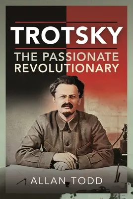 Trockij, vášnivý revolucionár - Trotsky, the Passionate Revolutionary