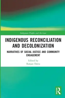 Domorodé zmierenie a dekolonizácia: Naratívy sociálnej spravodlivosti a zapojenia komunity - Indigenous Reconciliation and Decolonization: Narratives of Social Justice and Community Engagement