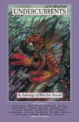 Spodné prúdy: Antológia toho, čo sa skrýva pod povrchom - Undercurrents: An Anthology of What Lies Beneath