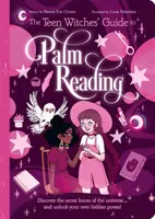 Čítanie z ruky - objavte tajné sily vesmíru... a odomknite svoju vlastnú skrytú moc! - Teen Witches' Guide to Palm Reading - Discover the Secret Forces of the Universe... and Unlock your Own Hidden Power!