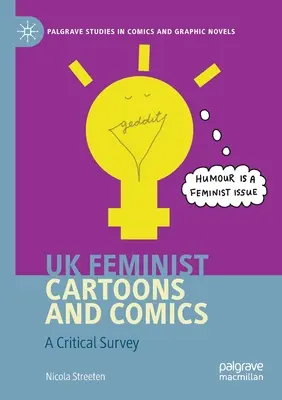 Feministické karikatúry a komiksy vo Veľkej Británii: Kritický prehľad komiksových komiksov a feministických komiksov - UK Feminist Cartoons and Comics: A Critical Survey