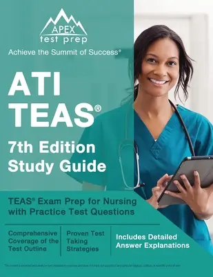 ATI TEAS 7th Edition Study Guide (Študijná príručka k ATI TEAS 7. vydanie): TEAS Exam Prep for Nursing with Practice Test Questions [Includes Detailed Answer Explanations] (Príprava na skúšku TEAS pre zdravotné sestry s praktickými testovými otázkami) - ATI TEAS 7th Edition Study Guide: TEAS Exam Prep for Nursing with Practice Test Questions [Includes Detailed Answer Explanations]
