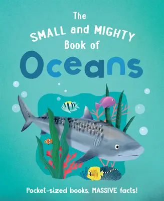 Malá a mocná kniha o oceánoch - The Small and Mighty Book of Oceans
