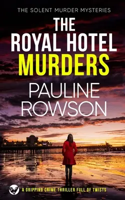 VRAŽDY V Kráľovskom hoteli napínavý kriminálny thriller plný zvratov - THE ROYAL HOTEL MURDERS a gripping crime thriller full of twists