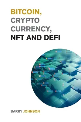 Bitcoin, kryptomena, NFT a DeFi: Naučte sa, ako využiť príležitosť, ktorá vám zmení život. - Bitcoin, Cryptocurrency, NFT and DeFi: Create Generational Wealth During the 2021 Bull Run and Learn How to Take Advantage of the Life Changing Opport
