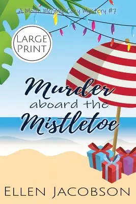Vražda na lodi s imelom: Veľké tlačené vydanie - Murder Aboard the Mistletoe: Large Print Edition
