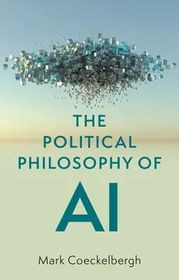 Politická filozofia umelej inteligencie: úvod - The Political Philosophy of AI: An Introduction