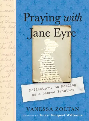 Modlitba s Jane Eyrovou: Úvahy o čítaní ako posvätnej praxi - Praying with Jane Eyre: Reflections on Reading as a Sacred Practice