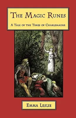 Magické runy: Príbeh z čias Karola Veľkého - The Magic Runes: A Tale of the Times of Charlemagne