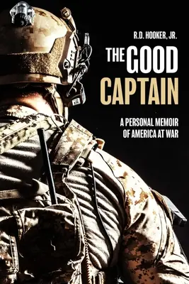 Dobrý kapitán: Osobné spomienky na Ameriku vo vojne - The Good Captain: A Personal Memoir of America at War