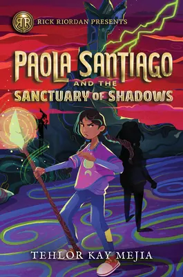Paola Santiago a svätyňa tieňov (román Paoly Santiago) - Paola Santiago and the Sanctuary of Shadows (a Paola Santiago Novel)