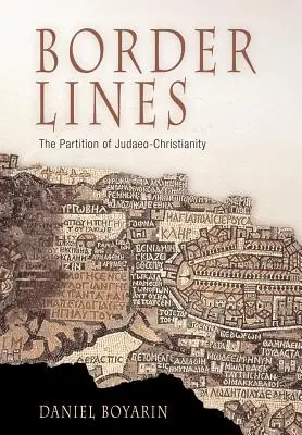 Hraničné línie: Rozdelenie židovstva a kresťanstva - Border Lines: The Partition of Judaeo-Christianity