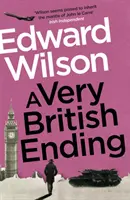Veľmi britský koniec - strhujúci špionážny triler od bývalého dôstojníka špeciálnych jednotiek - Very British Ending - A gripping espionage thriller by a former special forces officer