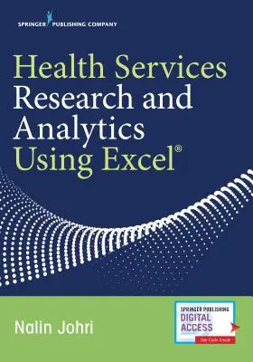 Výskum a analýza zdravotníckych služieb pomocou programu Excel - Health Services Research and Analytics Using Excel