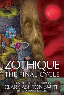 Zothique: Záverečný cyklus - Zothique: The Final Cycle
