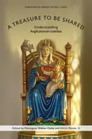 Poklad, o ktorý sa treba podeliť: Rozumieť Anglicanorum Coetibus - A Treasure to Be Shared: Understanding Anglicanorum Coetibus
