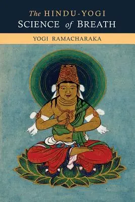 Hinduistická jogínska veda o dychu - The Hindu-Yogi Science of Breath