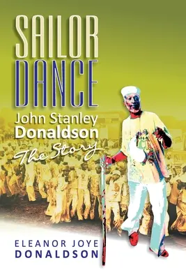 Námornícky tanec: John Stanley Donaldson - Príbeh - Sailor Dance: John Stanley Donaldson - The Story