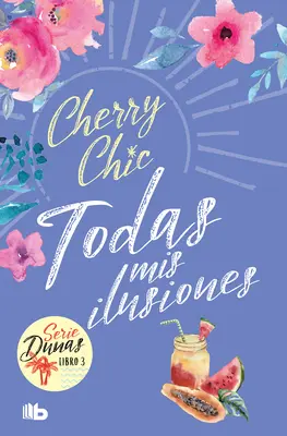 Todas MIS Ilusiones / Všetky moje nádeje (Dunas 3) - Todas MIS Ilusiones / All My Hopes (Dunas 3)
