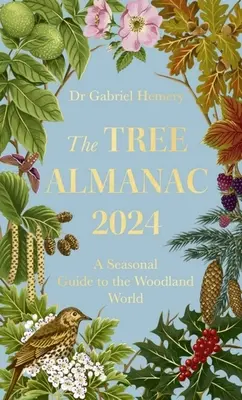 Almanach stromov 2024: Sezónny sprievodca lesným svetom - The Tree Almanac 2024: A Seasonal Guide to the Woodland World