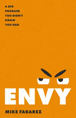 Závisť: Veľký problém, o ktorom ste nevedeli - Envy: A Big Problem You Didn't Know You Had