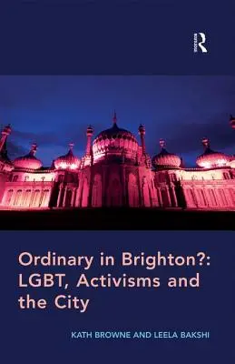 Obyčajné v Brightone?: Lgbt, aktivizmus a mesto - Ordinary in Brighton?: Lgbt, Activisms and the City