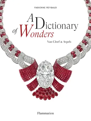 Slovník zázrakov: Van Cleef & Arpels - A Dictionary of Wonders: Van Cleef & Arpels