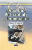 Sociálna práca, performativita a personalizácia - Social Work, Performativity & Personalization