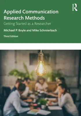 Applied Communication Research Methods: Začíname ako výskumník - Applied Communication Research Methods: Getting Started as a Researcher