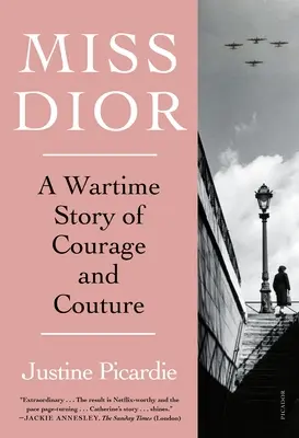 Miss Dior: Vojnový príbeh o odvahe a módnom umení - Miss Dior: A Wartime Story of Courage and Couture