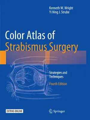 Farebný atlas chirurgie strabizmu: Stratégie a techniky - Color Atlas of Strabismus Surgery: Strategies and Techniques